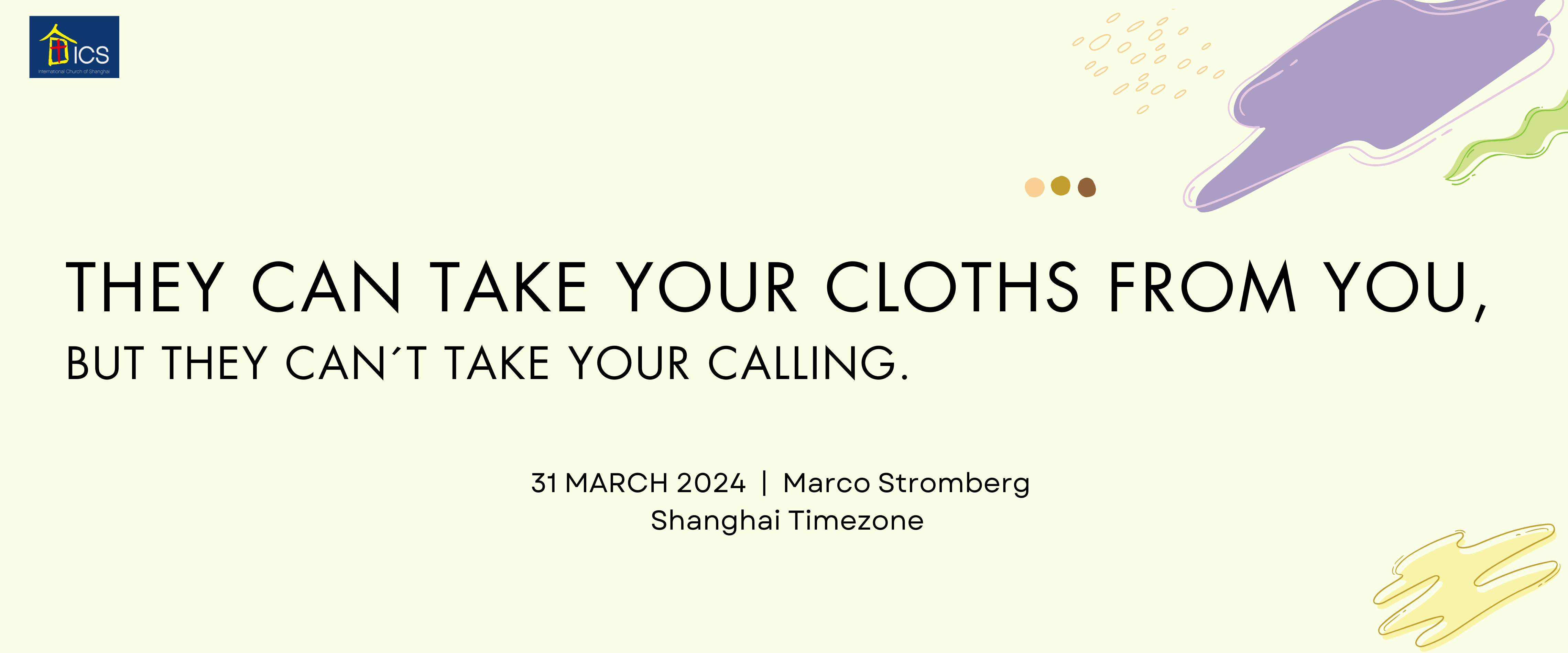 They Can Take Your Clothes from You, but Not Your Calling!