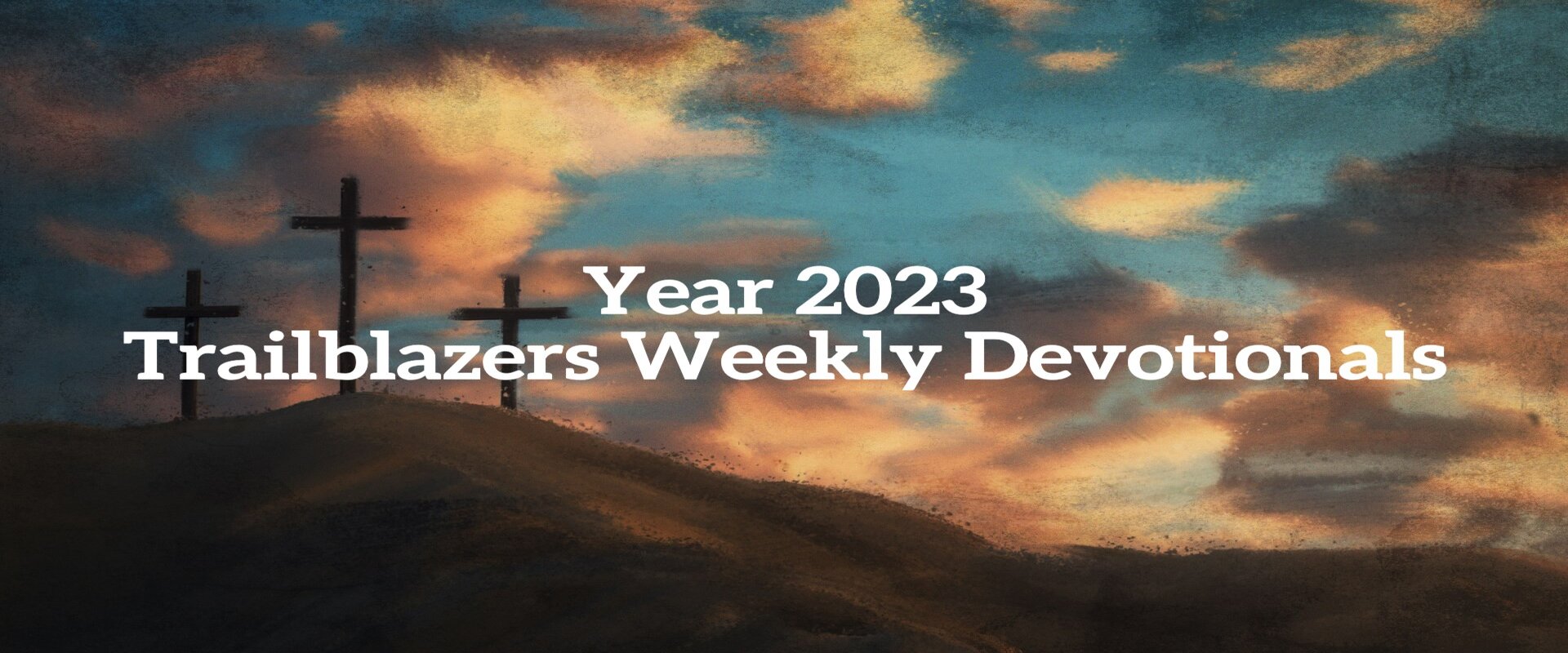 Year 2023 Trailblazers Weekly Devotionals
