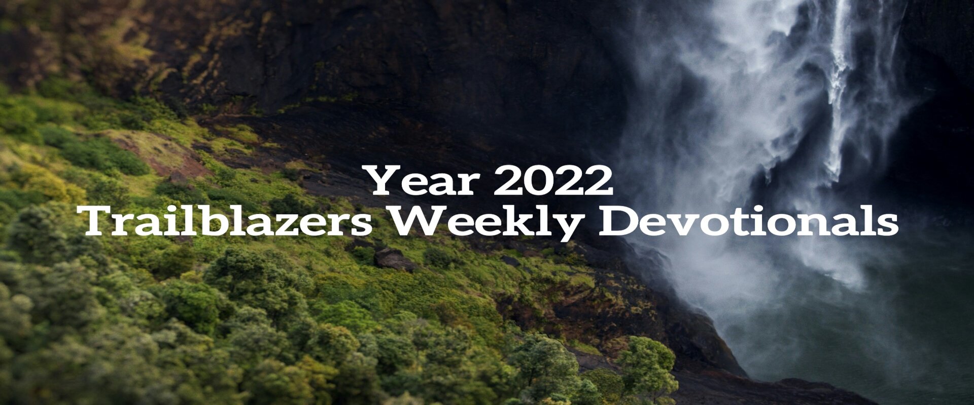 Year 2022 Trailblazers Weekly Devotionals