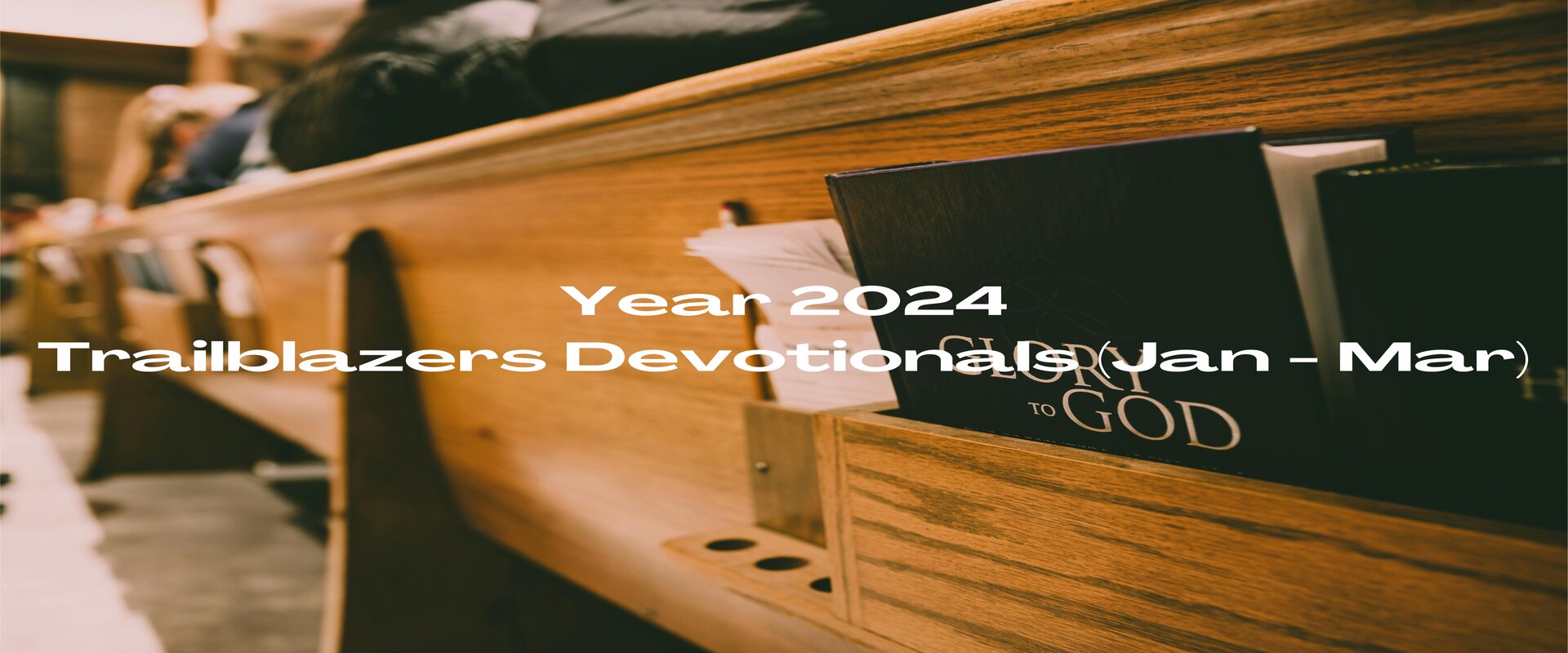 Year 2024 Trailblazers Devotionals ( Jan – Mar)