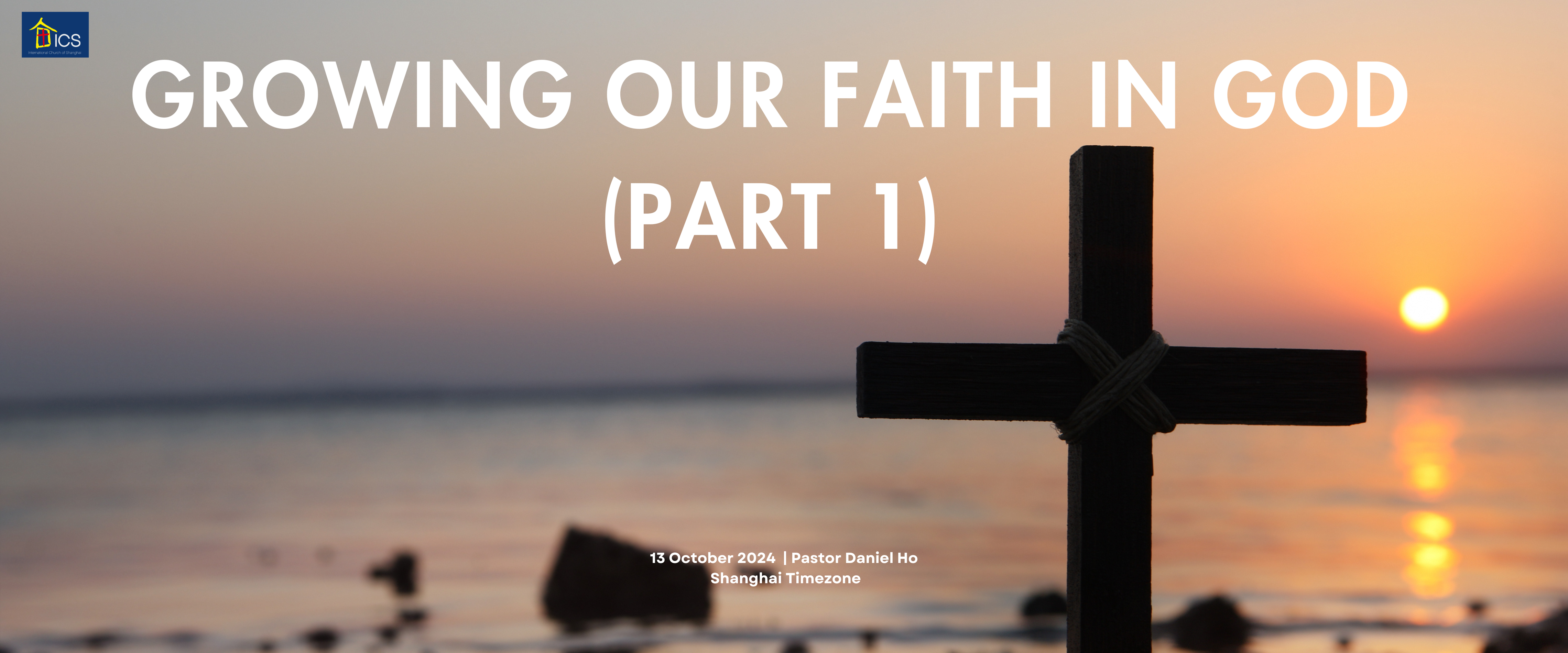 Growing our faith in God (Part 1)