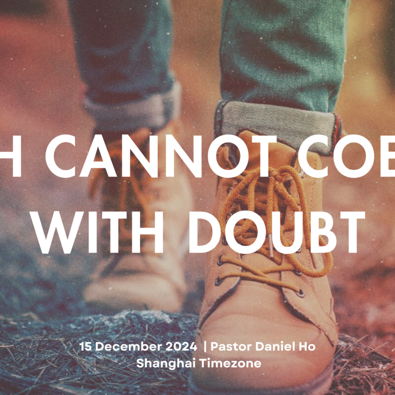 Faith cannot coexist with doubt