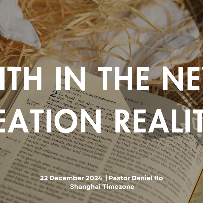 Faith in the New Creation Realities