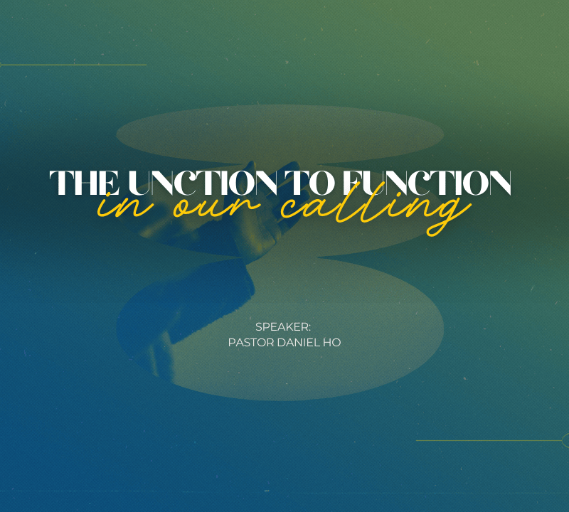 THE UNCTION TO FUNCTION IN OUR CALLING