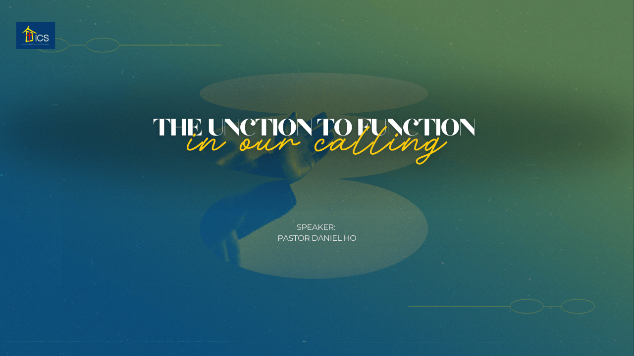 THE UNCTION TO FUNCTION IN OUR CALLING