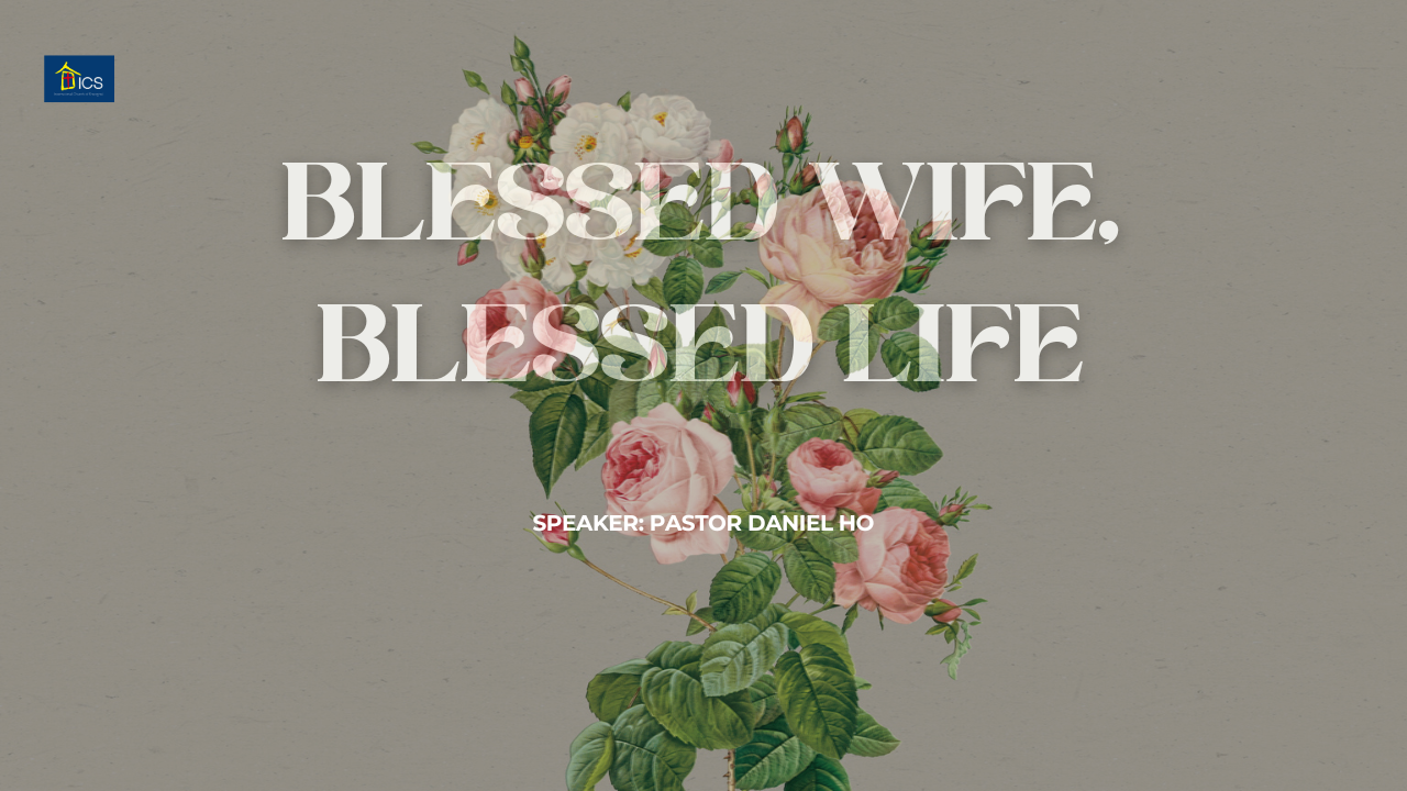 BLESSED WIFE, BLESSED LIFE