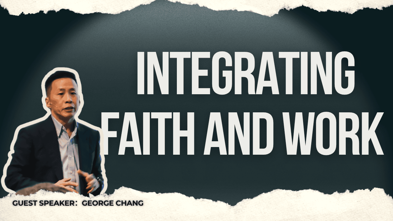 INTEGRATING FAITH AND WORK
