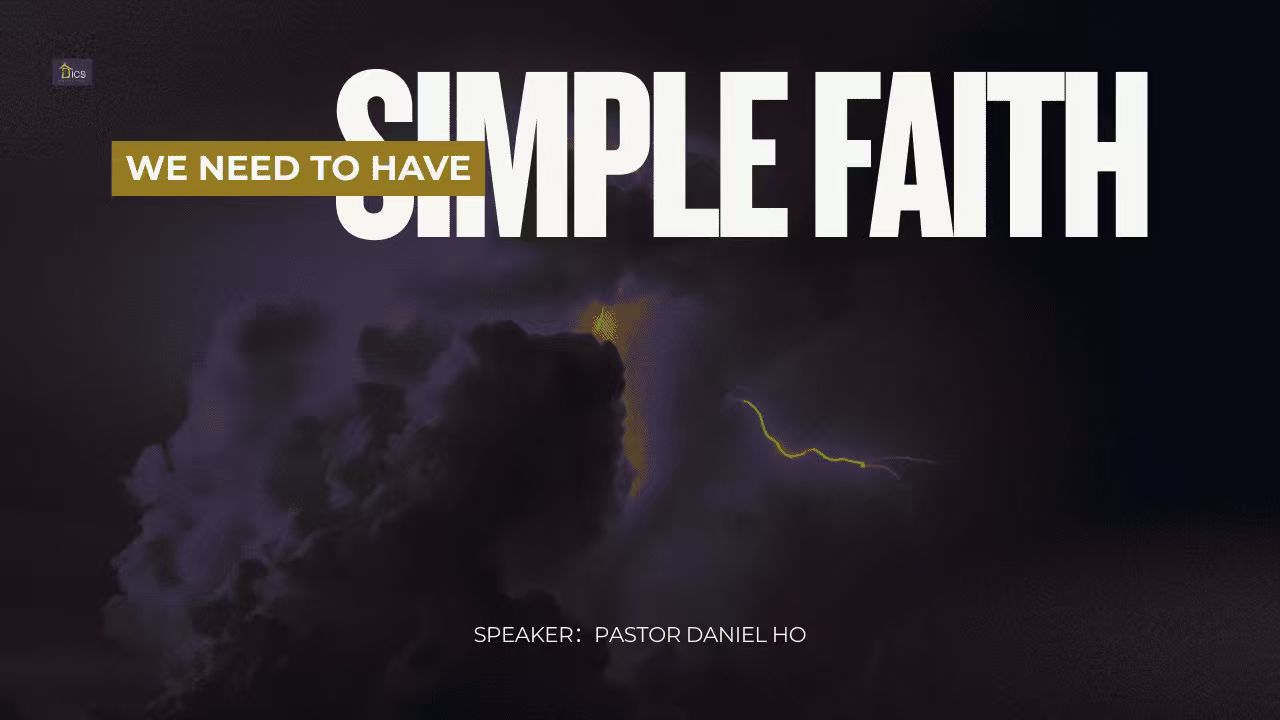 WE NEED TO HAVE SIMPLE FAITH