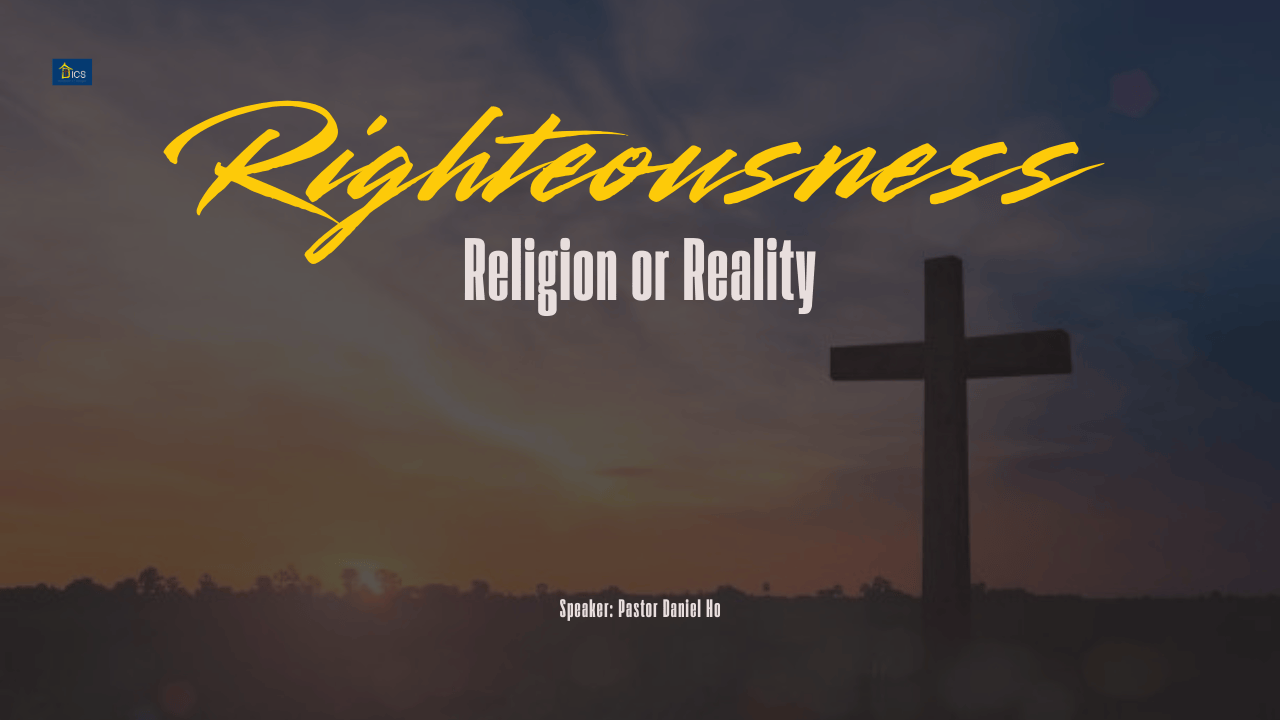 Righteousness: Religion or Reality