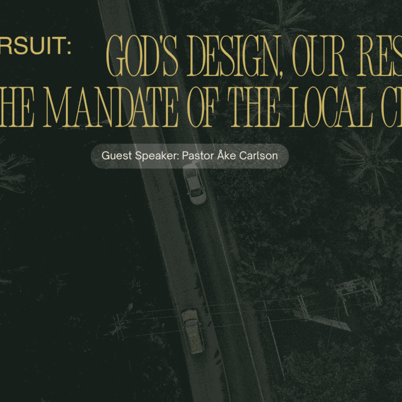 The Pursuit: God’s Design, Our Response, and the Mandate of the Local Church