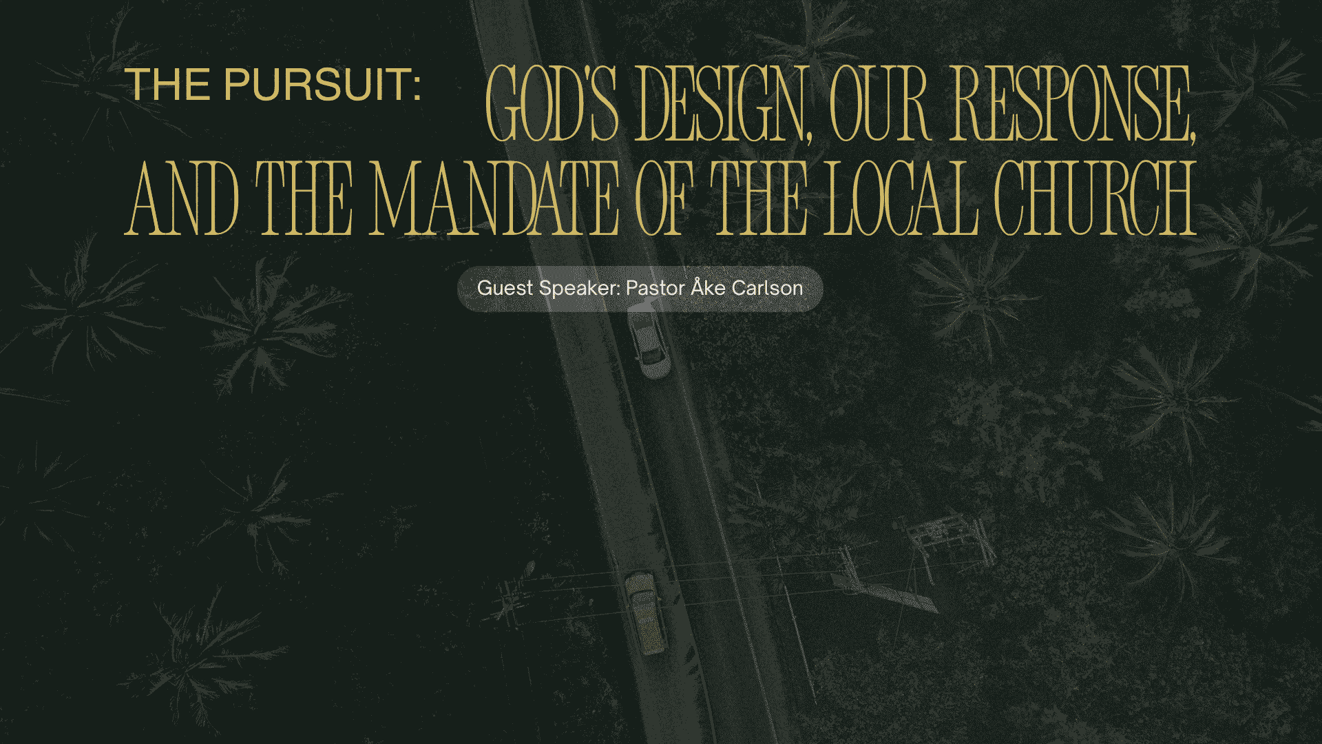 The Pursuit: God’s Design, Our Response, and the Mandate of the Local Church